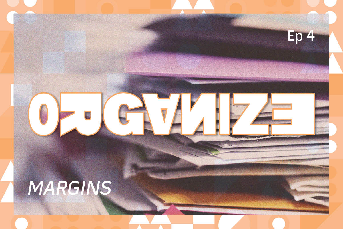 Margins: Organizing Ideas